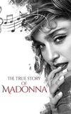 The True Story of Madonna