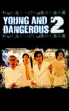 Young and Dangerous 2