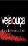 Veja & Ouça - Maria Baderna no Brasil