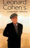 Leonard Cohen's Lonesome Heroes