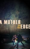 A Mother on the Edge