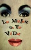 La mujer de tu vida