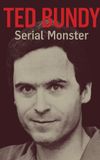 Ted Bundy: Serial Monster