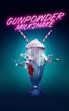 Gunpowder Milkshake