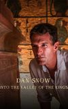 Dan Snow - Into the Valley of the Kings