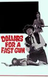 Dollars for a Fast Gun