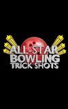 All Star Bowling Trick Shots