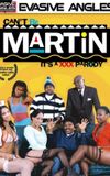 Can't Be Martin: It's A XXX Parody