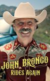 John Bronco Rides Again