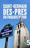 Saint-Germain-des-Prés, un paradis perdu