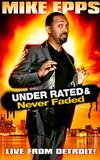 Mike Epps: Under Rated & Never Faded