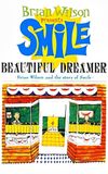 Beautiful Dreamer: Brian Wilson and the Story of Smile