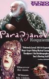 Paradjanov: A Requiem