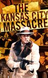 The Kansas City Massacre