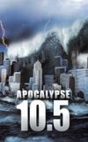 10.5: Apocalypse