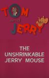 The Unshrinkable Jerry Mouse