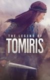 The Legend of Tomiris