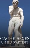 Cache-sexes - Un jeu d'artiste