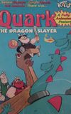 Quark the Dragon Slayer