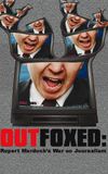 Outfoxed: Rupert Murdoch's War on Journalism