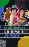 La Génération des Enfants du rock