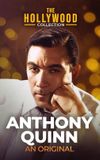 Anthony Quinn: An Original