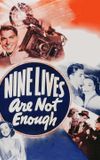 Nine Lives Are Not Enough