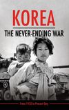 Korea: The Never-Ending War