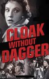 Cloak Without Dagger