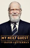 My Next Guest Needs No Introduction With David Letterman