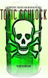 Toxic Schlock