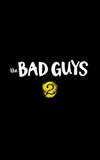 The Bad Guys 2