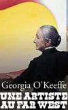 Georgia O'Keeffe: Painter of the Far West