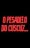 O Pesadelo do Cuscuz