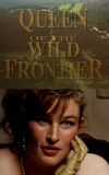 Queen of the Wild Frontier