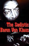 The Sadistic Baron Von Klaus