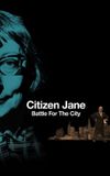 Citizen Jane: Battle for the City