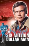 The Six Million Dollar Man