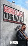 George Lopez: The Wall