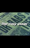 'That Crazy Woman'