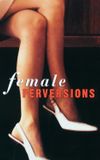 Female Perversions