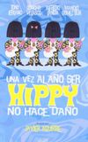 Una vez al año ser hippy no hace daño