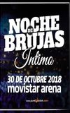 Noche de Brujas Intimo en Movistar Arena