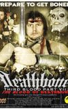 Deathbone, Third Blood Part VII: The Blood of Deathbone