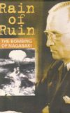 Rain of Ruin: The Bombing of Nagasaki