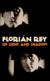 Florián Rey: Of Light and Shadow