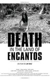 Death in the Land of Encantos