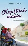 Kopftuchmafia - Ein Stinatz-Krimi