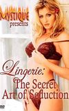 Lingerie: The Secret Art of Seduction