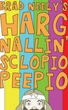 Brad Neely's Harg Nallin' Sclopio Peepio